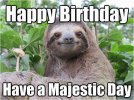 sloth-happy-birthday-meme-happy-birthday-have-a-majestic-day-stoned-sloth-quickmeme-of-sloth-h...jpg