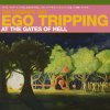 The Flaming Lips - Ego Tripping AtT he Gates Of Hell.jpg
