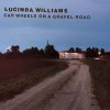 Lucinda Williams - Car Wheels On A Gravel Road.jpg