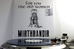 Mirthrandir - For You the Old Women__1000.jpg